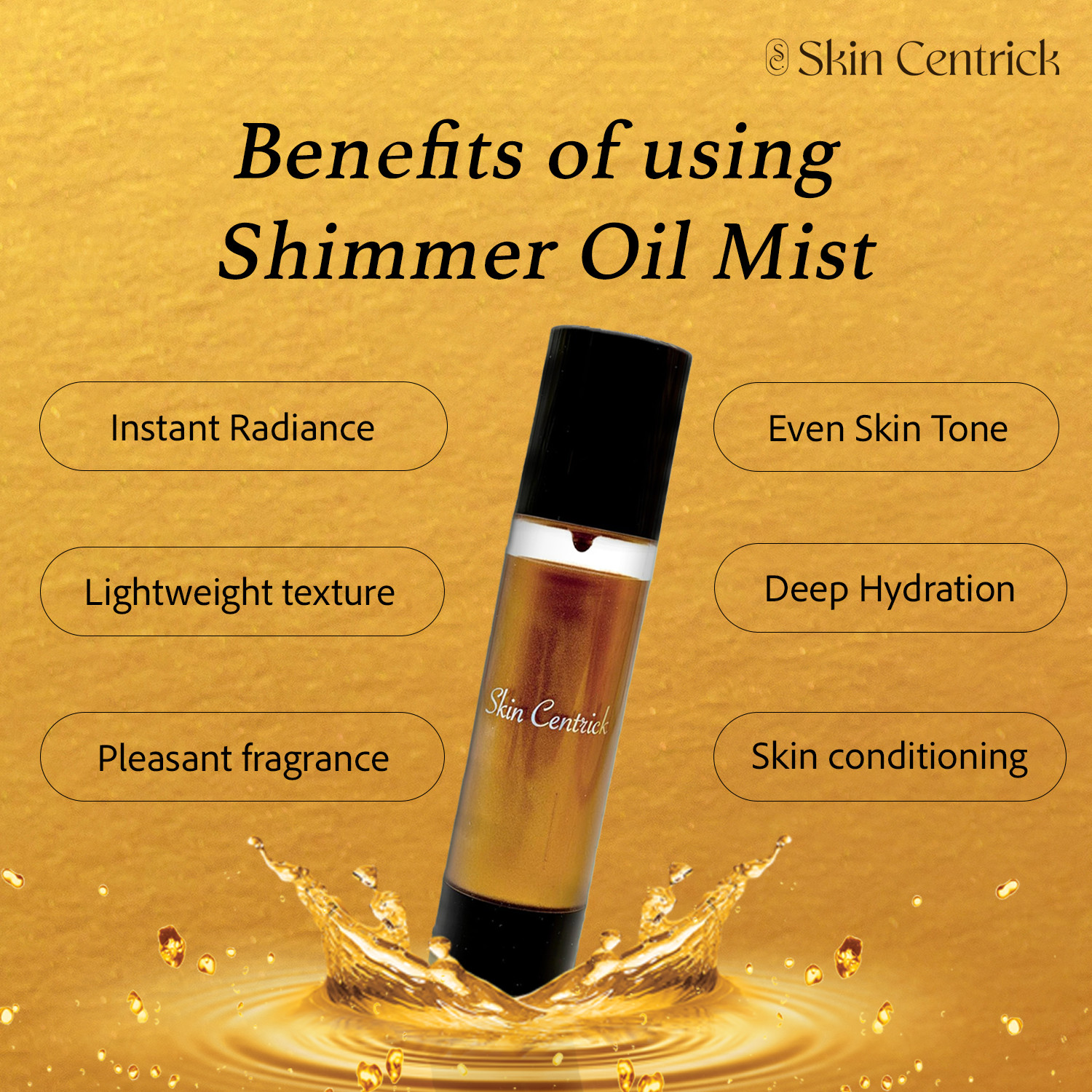 Skin Centrick Shimmer Body Oil mist, Suttle shine with a healthy glow,